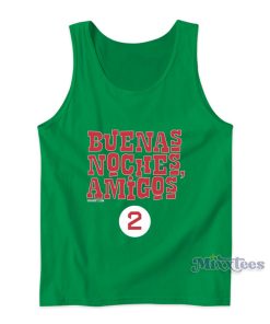 Buenas Noches Amigos 2 Tank Top Buenas Noches Amigos 2 Tank Top