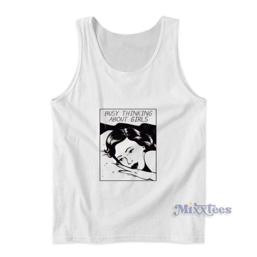 Busy Thinking About Girls Tank Top