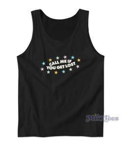 Call Me If You Get Lost Tank Top Call Me If You Get Lost Tank Top