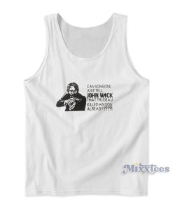Can Someone Just Tell John Wick Tank Top For Unisex Can Someone Just Tell John Wick Tank Top For Unisex