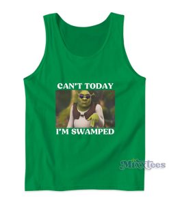 Can’t Today I’m Swamped Tank Top Can’t Today I’m Swamped Tank Top