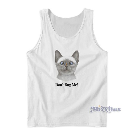 Cat Don’t Bug Me Tank Top