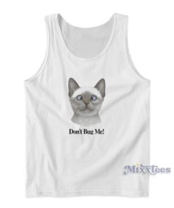 Cat Don’t Bug Me Tank Top