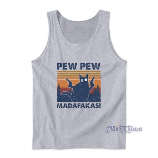 Cat Pew Pew Madafakas Tank Top for Unisex