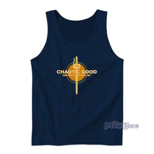 Chaotic Good Laws Have No Conscience I Do Tank Top