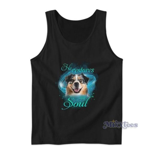 Chihuahua He Restores My Soul Tank Top