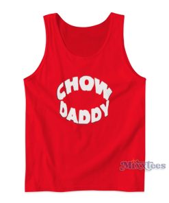 Chow Daddy Tank Top Cheap Custom