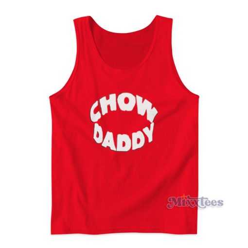 Chow Daddy Tank Top Cheap Custom