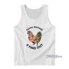 Cluck Around And Find Out Tank Top for Unisex
