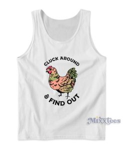 Cluck Around And Find Out Tank Top for Unisex