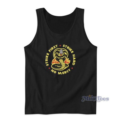 Cobra Kai Strike First Strike Hard No Mercy Tank Top