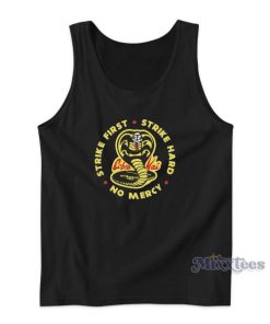 Cobra Kai Strike First Strike Hard No Mercy Tank Top