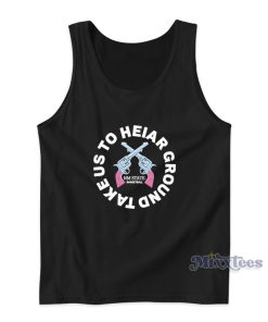 Colin Deaver Take Us To Heiar Ground Tank Top Colin Deaver Take Us To Heiar Ground Tank Top