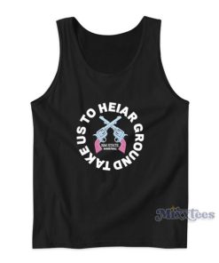 Colin Deaver Take Us To Heiar Ground Tank Top