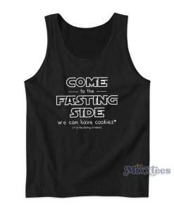 Come To The Fasting Side Tank Top for Unisex Come To The Fasting Side Tank Top for Unisex