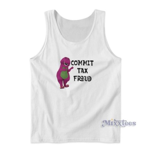 Commit Tax Fraud Tank Top for Unisex