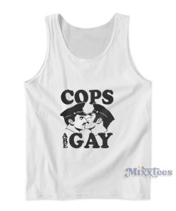 Cops Are Gay Tank Top For Unisex