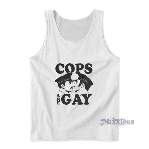 Cops Are Gay Tank Top For Unisex