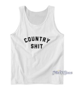 Country Shit Tank Top For Unisex