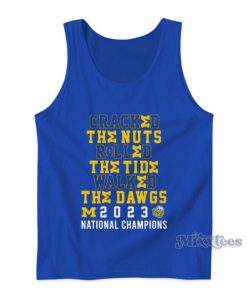 Cracked The Nuts Rolled Walked The Dawgs Tank Top