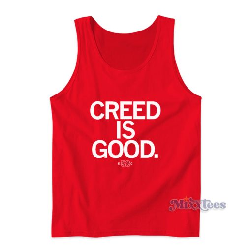 Creed Is Good Tank Top For Unisex