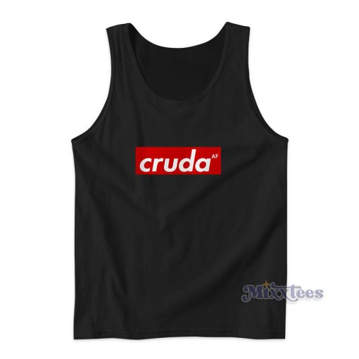 Cruda Af Tank Top for Unisex