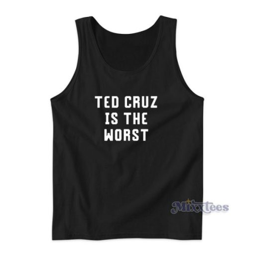 Cruz Is The Worst Tank Top for Unisex