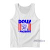 DOLLY FOR PRESIDENT Tank Top for Unisex