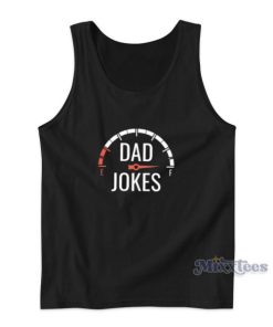 Dad Jokes Gas Tank Meter Tank Top Cheap Custom