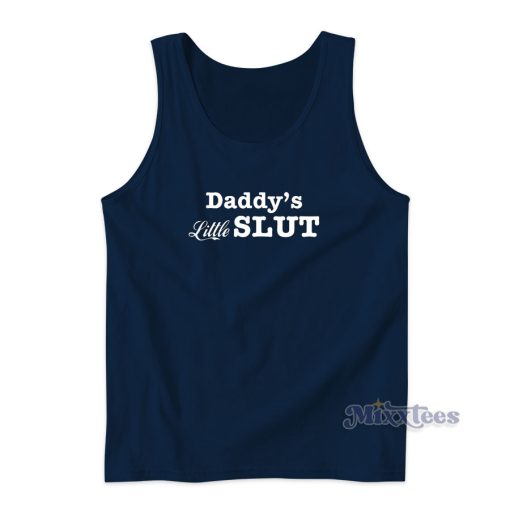 Daddys Little Slut Tank Top For Unisex