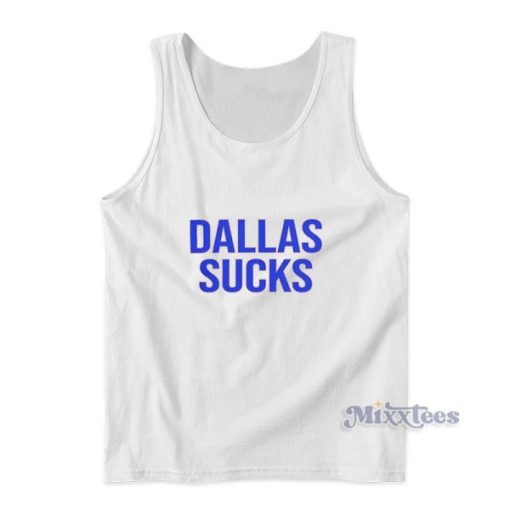 Dallas Sucks Tank Top For Unisex