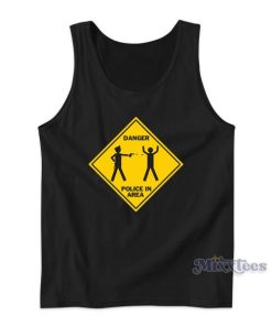 Danger Police In Area Tank Top for Unisex