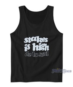 De La Soul Stakes Is High Tank Top For Unisex De La Soul Stakes Is High Tank Top For Unisex
