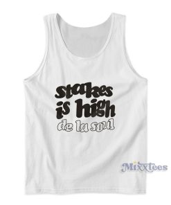 De La Soul Stakes Is High Tank Top For Unisex 1 De La Soul Stakes Is High Tank Top For Unisex 2