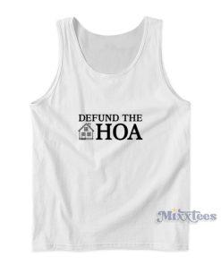 Defund The Hoa Tank Top For Unisex Defund The Hoa Tank Top For Unisex
