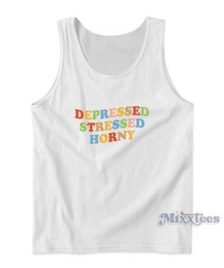 Depressed Stressed Horny Tank Top for Unisex