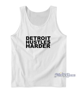 Detroit Hustles Harder Tank Top for Unisex Detroit Hustles Harder Tank Top for Unisex