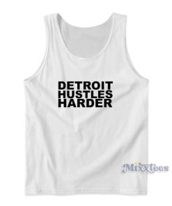 Detroit Hustles Harder Tank Top for Unisex