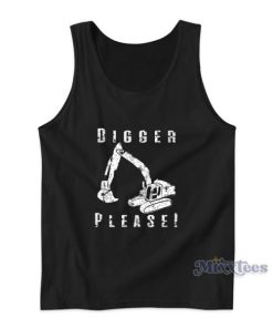 Digger Please Pun Backhoe Bulldozer Earth Movers Tank Top