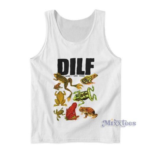 Dilf Damn I Love Frogs Tank Top For Unisex