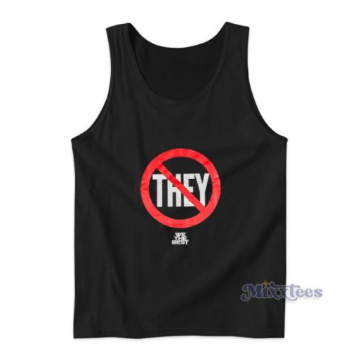 Dj Khaled Not They We The Best Tank Top