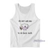 Do Not Ask Me To Basic Math Tank Top