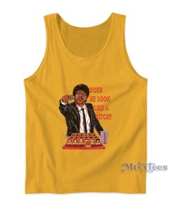 Does He Look Like A Bitch Tank Top Does He Look Like A Bitch Tank Top