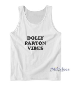 Dolly Parton Vibes Tank Top Dolly Parton Vibes Tank Top