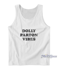 Dolly Parton Vibes Tank Top