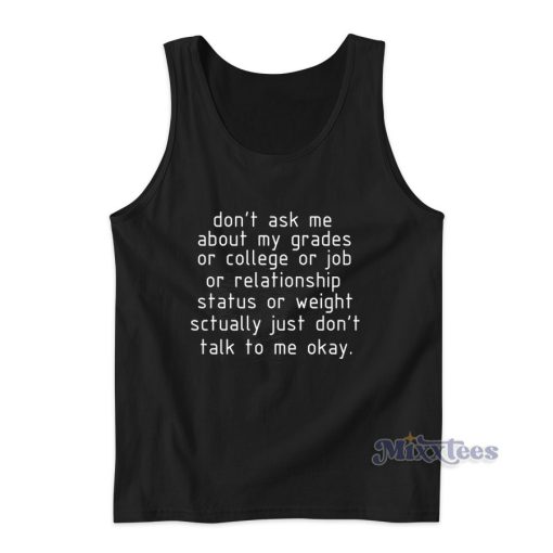 Don’t Ask Me Actually Don’t Talk To Me Okay Tank Top for Unisex