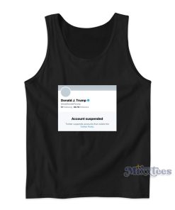 Donald Trump Account Suspended Tank Top for Unisex Donald Trump Account Suspended Tank Top for Unisex