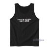 Dont Be A Pussy Eat One Tank Top for Unisex