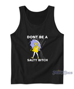 Dont Be A Salty Bitch Tank Top for Unisex 1