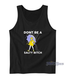 Don't Be A Salty Bitch Tank Top for Unisex 1 Dont Be A Salty Bitch Tank Top for Unisex 2